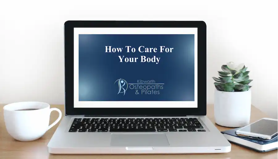How to care for your body workbook - Kibworth Osteopaths